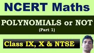 X_Ma_Ch_02_01 Polynomials & Degree of Polynomials, How to identify polynomials & Conditions required