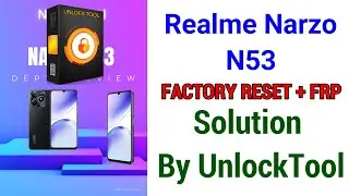 Realme Narzo N53, Realme C51 Tiger T616_64  Factory Reset   Erase FRP Successfully with UnlockTool