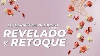 Revelado y Retoque fotografía de producto