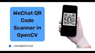 WeChat QR Code Scanner in OpenCV