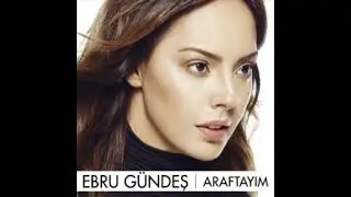 Ebru Gündeş - Araftayım