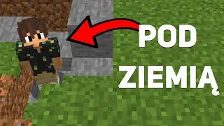 Jak PRZETWAŁEM POD ZIEMIĄ w Minecraft!