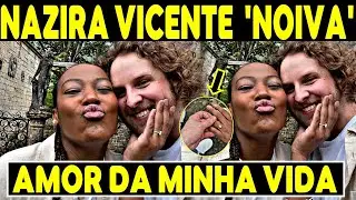NAZIRA VICENTE TORNOU-SE NOIVA '' AMOR DA MINHA VIDA ''