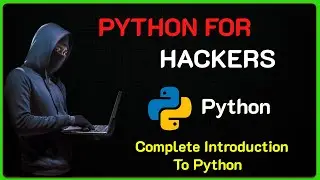 Python Programming for Beginners: Get Started with Ease | Python for Hackers Complete Beginners