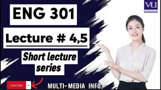 ENG 301 Lesson # 4,5 Short Lectures|| eng301 lesson # 4,5 new short lecture series 2023||