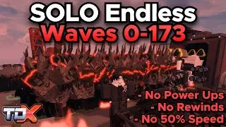 TDX Solo Endless Mode Waves 0-173 (No Power Ups, No Rewinds, No 50% Speed) - Tower Defense X Roblox