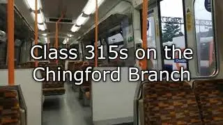 Riding Class 315s on the Chingford Branch