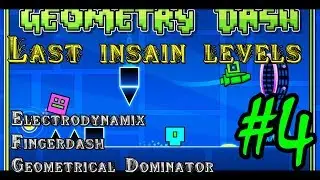 Geometry Dash #4 (Electrodynamix, Fingerdash, Geometrycal Dominator)