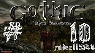 Zagrajmy w Gothic Edycja Rozszerzona 1.4 #10 - Mistrz areny