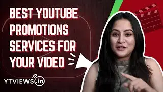 Best Youtube promotions services for your video to boost your viewership - Explained in Details