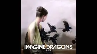 Thief ; Imagine Dragons // Acapella