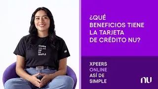 Lo bueno de tener la tarjeta de crédito Nu.