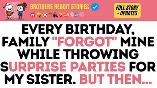 EVERY Birthday, Family 