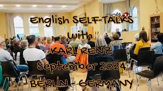 1-English SELF-TALKS with KARL RENZ September 2024 BERLİN - GERMANY