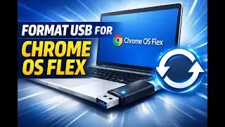 How to format chrome OS flex bootable USB drive