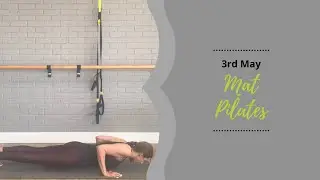 Mat Pilates-Monday 3rd May