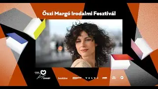 Tisza Kata: A semmi megszelídítése // Őszi Margó Irodalmi Fesztivál