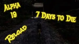 7 Days to Die: Alpha 19 Stable: Cruisin' to Diersvill