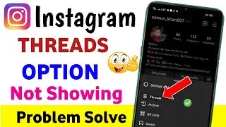 Instagram me threads option nahi a raha hai | instagram threads option not showing