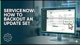 ServiceNow: How to Backout an Update Set