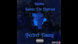 Spoda x Kwenu the Nigerian - Perfect Timing (EP) REVIEW