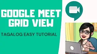 Google Meet Grid View (Tagalog Easy Tutorial) - Paano natin makikita LAHAT ng participants?