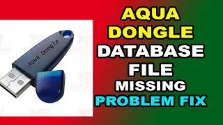 AQUA DONGLE DATABASE FILE MISSING PROBLEM FIX | DOWNLOAD NEW SETUP PROBLEM FIX AQUA DONGLE