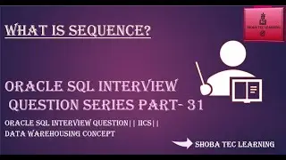What is sequence?- Oracle SQL Question series Part 31