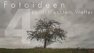 Foto Ideen bei schlechtem Wetter: Landschaftsfotografie im Herbst