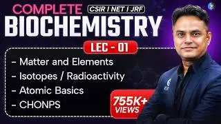 Lecture 1: Complete CSIR NET Life Science Biochemistry 2023 by IFAS