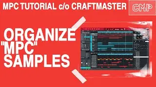 MPC TUTORIAL How to Organize and Load Samples | Beginner |