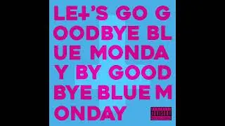 This May Be Triggering (Official Audio) - Goodbye Blue Monday