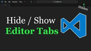 VS Code — Hide/Show Editor Tabs