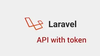 Laravel create API and api session token in Laravel API