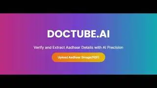 Doctube.ai – M.L-Powered Document Verification & Data Extraction System