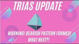 TRIAS WARNING! BEARISH PATTERN FORMED! WHAT NEXT?!