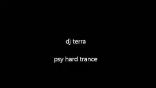dj terra psy hard trance