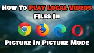 How To Play Local Videos In Picture In Picture Mode