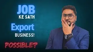 Job with Export | Job Ke Saath Part-Time Export Kaise Start Kare?