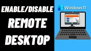 How to Enable or Disable Remote Desktop in Windows 11