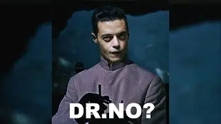 Is Rami Malek playing Dr. No in 'No Time to Die'?