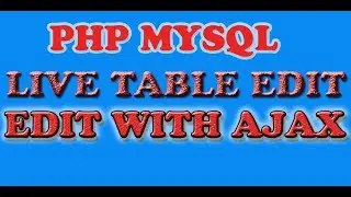 Ajax live table edit bangla contenteditable in php mysql