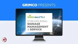 Grimco Presents: Signalytix Streamlining Signage Management & Service