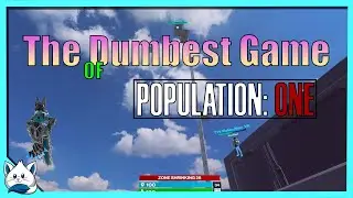 The dumbest game of Population: ONE you will ever see