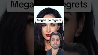 Megan Fox regrets