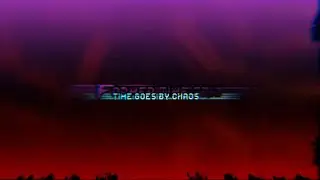 Former Time Trio: Time Goes By Chaos OST: 004 - [Phase 1] (W.I.P)