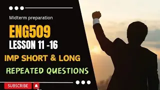 Eng509 lesson 11 16/eng509 midterm preparation 2024/eng509 important short+long question/