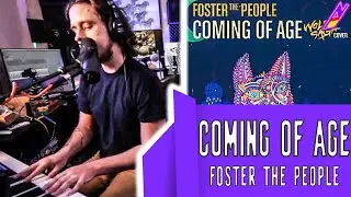 Coming Of Age - Foster The People (Piano Cover) [Twitch Live]