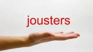 How to Pronounce jousters - American English