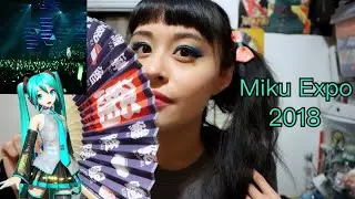 Miku Expo 2018 // What to Expect // LA Vlog Experience